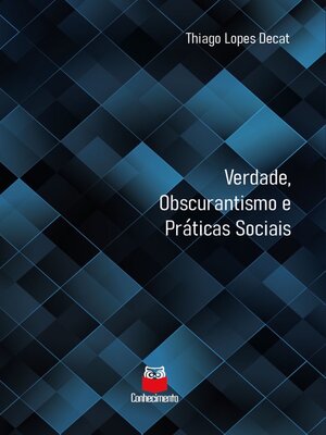 cover image of Verdade, obscurantismo e práticas sociais
